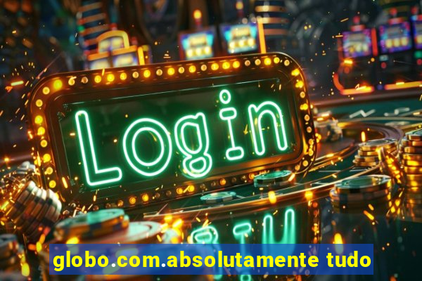 globo.com.absolutamente tudo